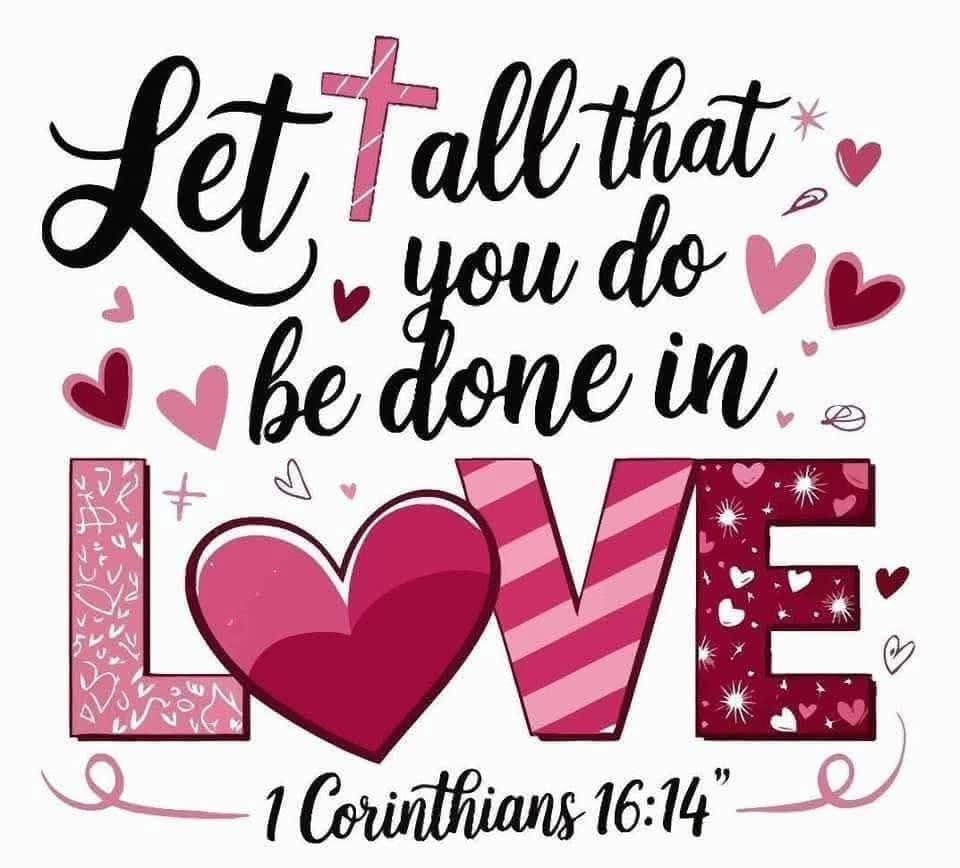 Let all that you do be done in Love - available in sweatshirt and t-shirt