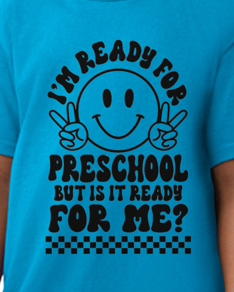 I'm Ready for Preschool but is preschool ready for me youth t-shirt - back to school collection - cotton/poly
