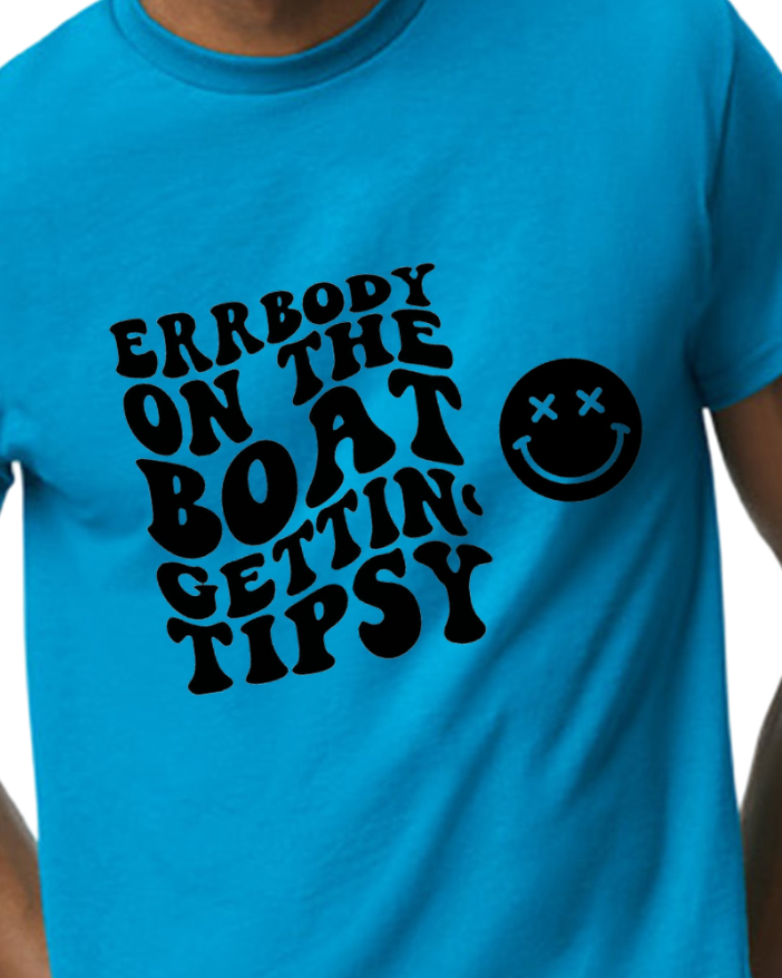 Errbody gettin tipsy t-shirt - cotton/poly