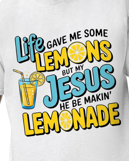 My Jesus be making lemonade
