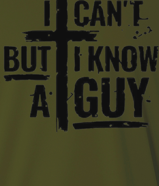 I know a guy - 100% polyester - faith collection