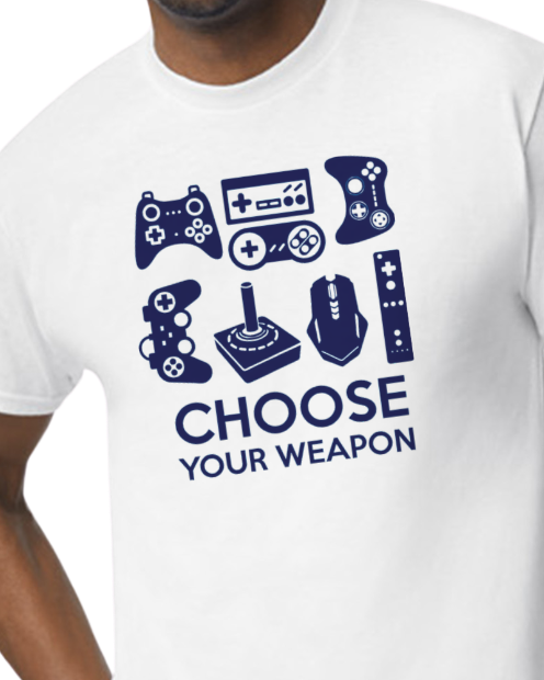 Choose your weapon - gaming t-shirt - 50/50 Blend - Unisex