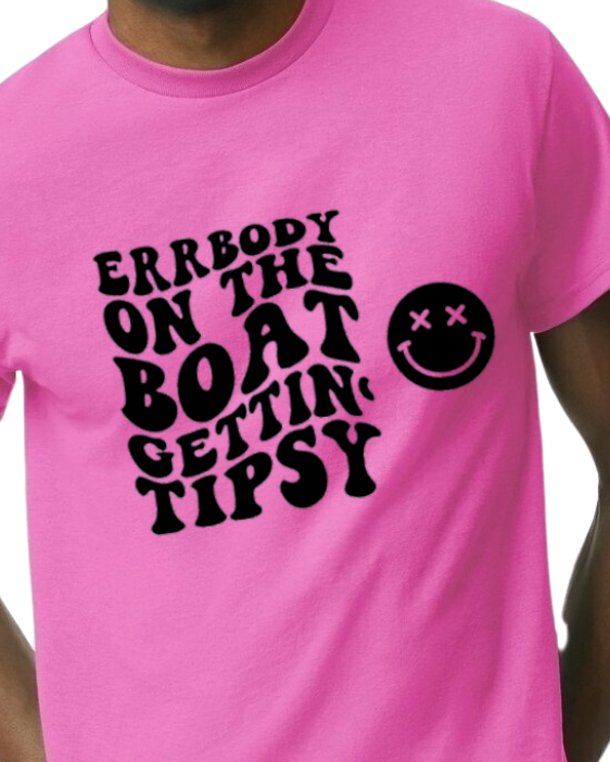 Errbody gettin tipsy t-shirt - cotton/poly