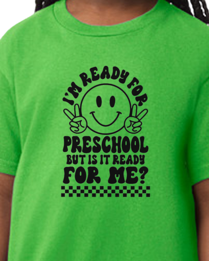 I'm Ready for Preschool but is preschool ready for me youth t-shirt - back to school collection - cotton/poly