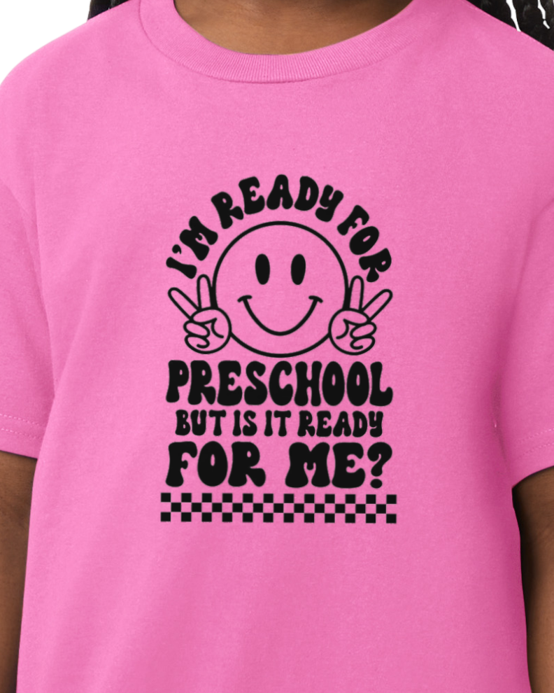 I'm Ready for Preschool but is preschool ready for me youth t-shirt - back to school collection - cotton/poly