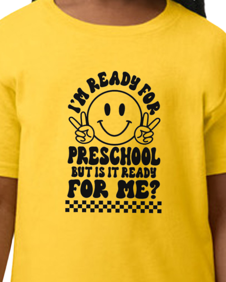I'm Ready for Preschool but is preschool ready for me youth t-shirt - back to school collection - cotton/poly