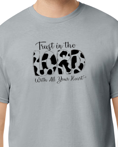 Trust in the Lord T-shirt - 50/50 Blend -