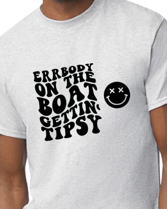 Errbody gettin tipsy t-shirt - cotton/poly