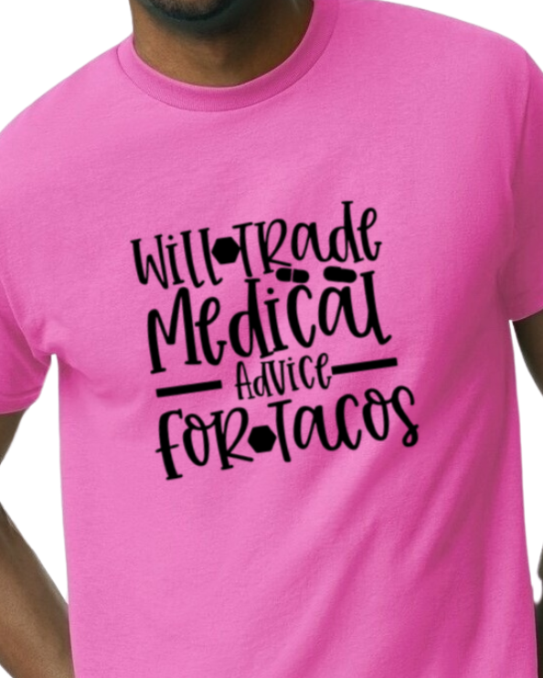 Will trade medical advice for tacos t-shirt - Cotton/Poly blend