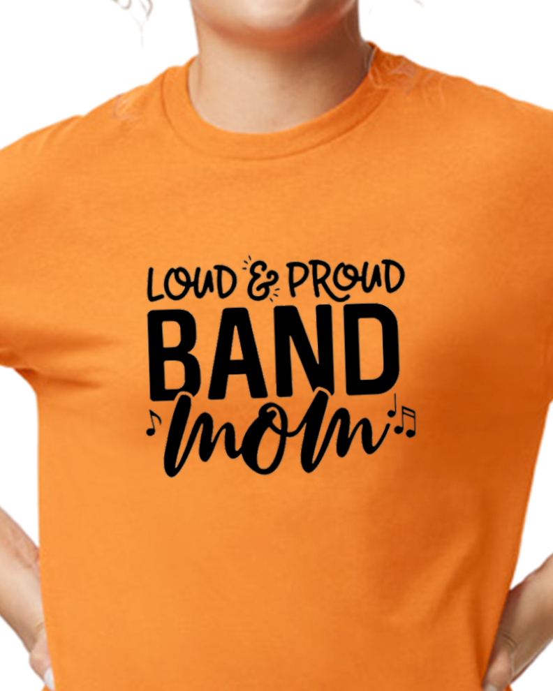 Loud and Proud Band Mom t-shirt - cotton/poly